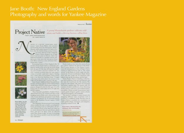 www.projectnative.org"Nobody is a better landscaper than nature," states Raina Weber, dirt-streaked and beaming from her Housatonic, Massachusetts, native-plant nursery.